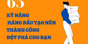 65 kỹ năng tạo nên thành công đột phá cho bạn