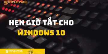 Hẹn giờ tắt máy tính trên Windows 10 bằng lệnh đơn giản, dễ làm