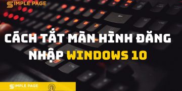 Tắt màn hình đăng nhập, mật khẩu đăng nhập trong Windows 10