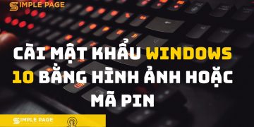 Cài mật khẩu Windows 10 bằng hình ảnh hoặc mã PIN