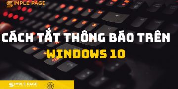 Cách tắt thông báo trên Windows 10