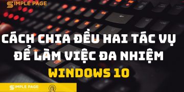 Cách chia đều hai tác vụ để làm việc đa nhiệm Windows 10