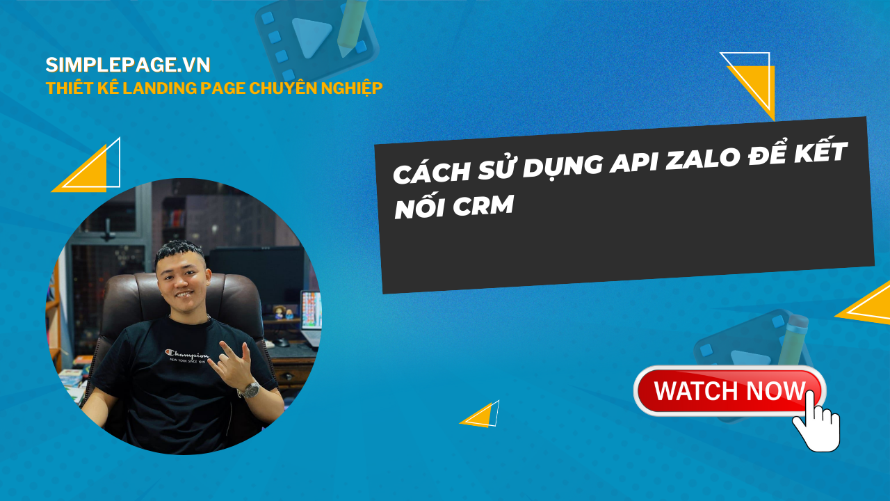 Cách sử dụng API Zalo để kết nối CRM