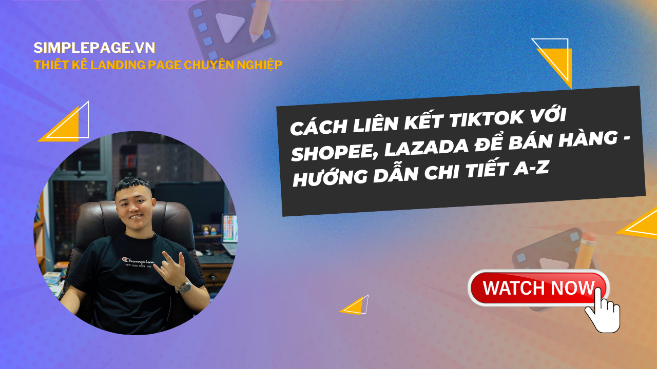 Cách liên kết TikTok với Shopee,Lazada để bán hàng