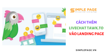 CÁCH THÊM LIVECHAT TAWK.TO VÀO LANDING PAGE CỦA SIMPLEPAGE