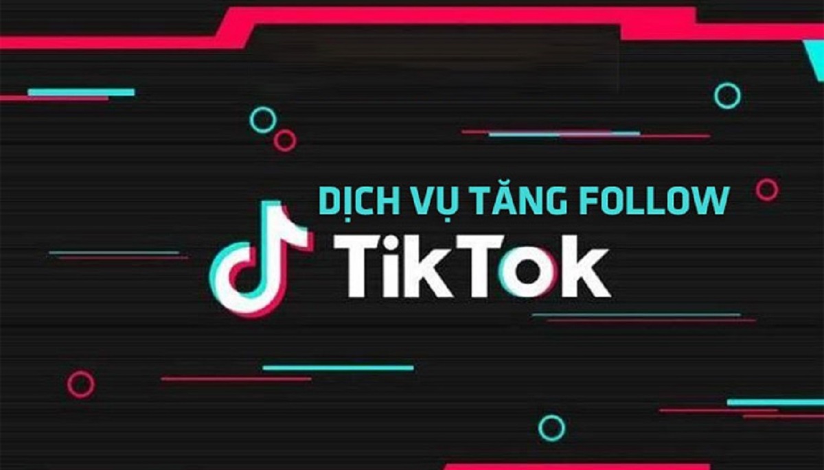 Dịch vụ tăng follow tiktok