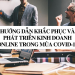 Hướng khắc phục và phát triển kinh doanh Online trong mùa dịch Covid-19