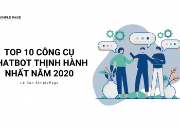 Top 10 công cụ Chatbot thịnh hành nhất năm 2020