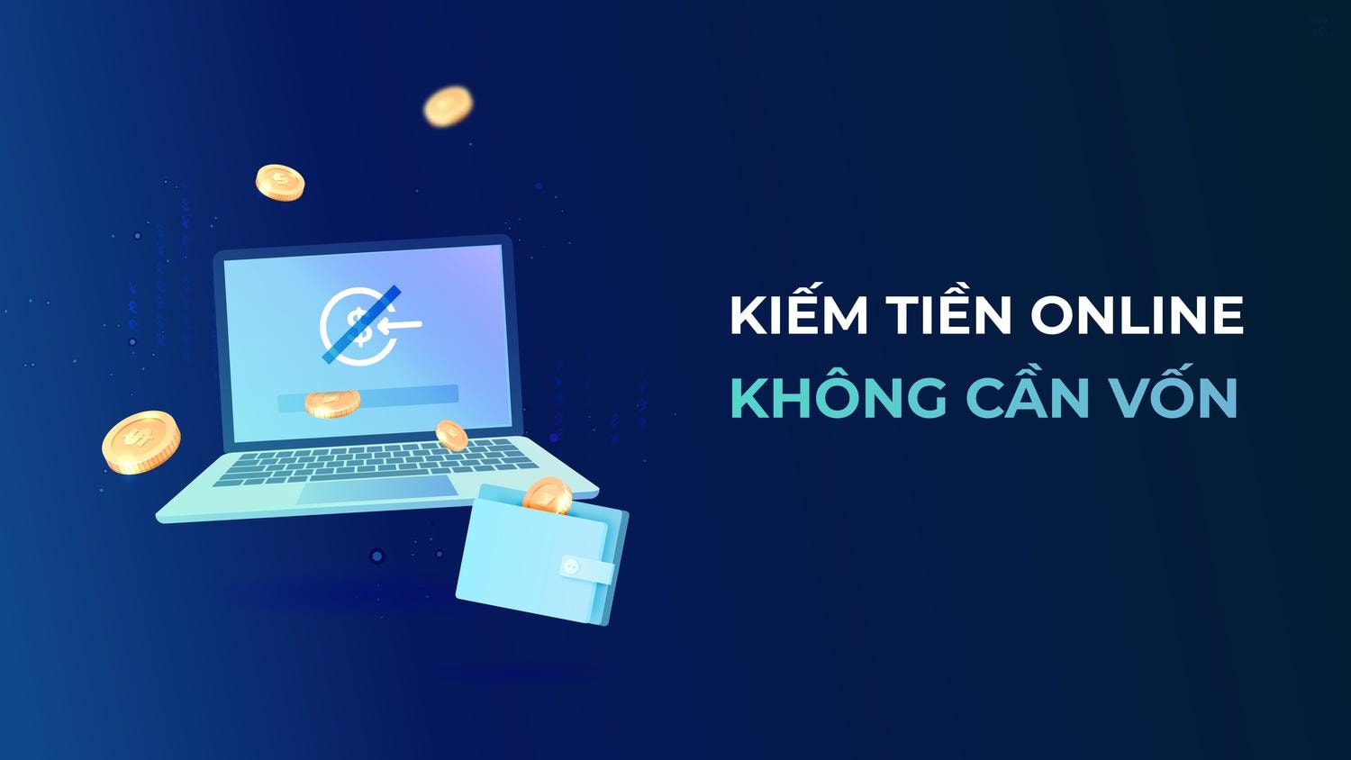 Kiếm tiền online không cần vốn
