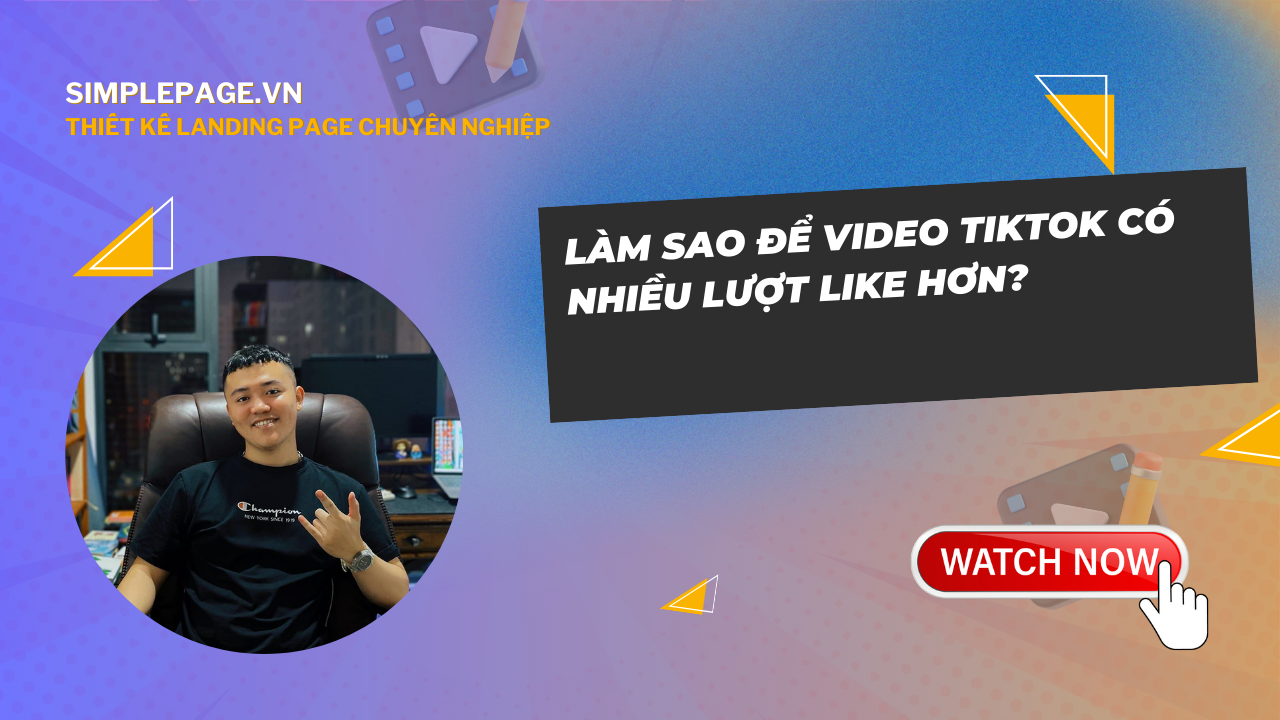 Làm Sao Để Video TikTok Có Nhiều Lượt Like