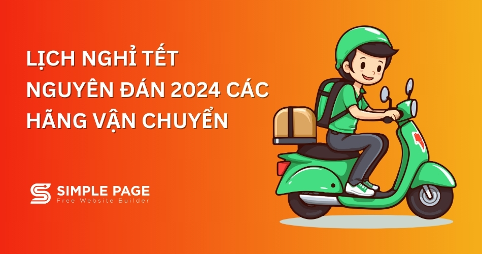 Lịch nghỉ tết nguyên đán 2024 các hãng vận chuyển