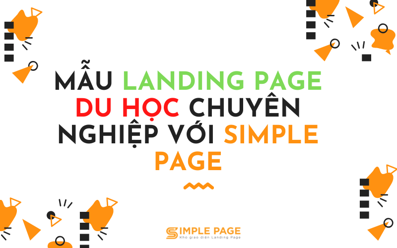 Mẫu Landing Page Du Học Chuyên Nghiệp Với Simple Page - Simple Page