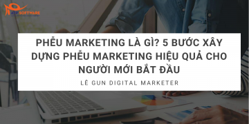 Phễu marketing là gì? 5 bước xây dựng phễu marketing cho người mới bắt đầu