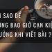 LÀM SAO ĐỂ KHÔNG BAO GIỜ CẠN KIỆT Ý TƯỞNG KHI VIẾT BÀI ?