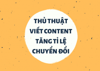 Cách viết Content tăng tỉ lệ chuyển đổi