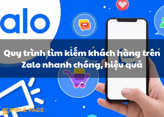 Quy trình tìm kiếm khách hàng trên Zalo nhanh chóng, hiệu quả
