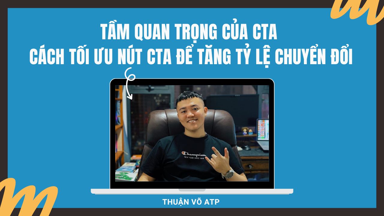 Tầm Quan Trọng Của CTA Trong Landing Page: Cách Tối Ưu Nút CTA Để Tăng Tỷ Lệ Chuyển Đổi