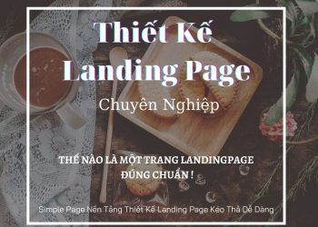 HƯỚNG DẪN TẠO MỘT TRANG LANDING PAGE ĐÚNG CHUẨN