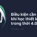 Điều kiện cần và đủ khi học thiết kế trong thời 4.0