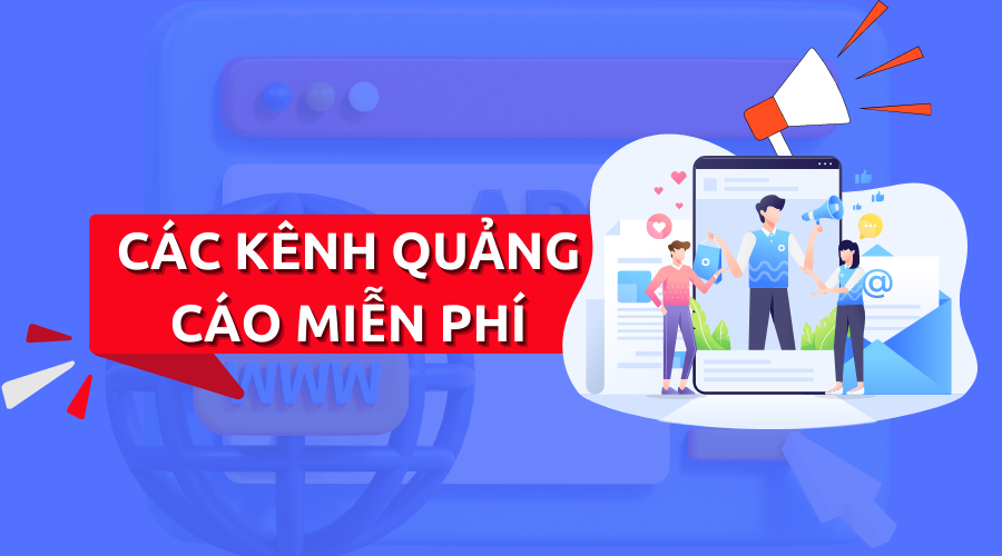 các kênh quảng cáo miễn phí