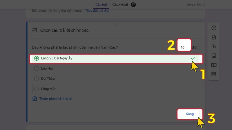 nhập điểm số cho câu hỏi và nhấp vào nút "Hoàn thành." Để thêm câu hỏi khác, bạn có thể lặp lại Bước 4 và 5.