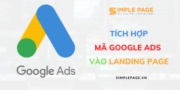 Cách cài code Google Ads vào Landing Page để đo chuyển đổi và tiếp thị lại