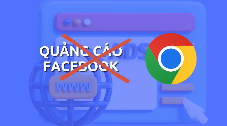 chặn quảng cáo trên facebook google chrome