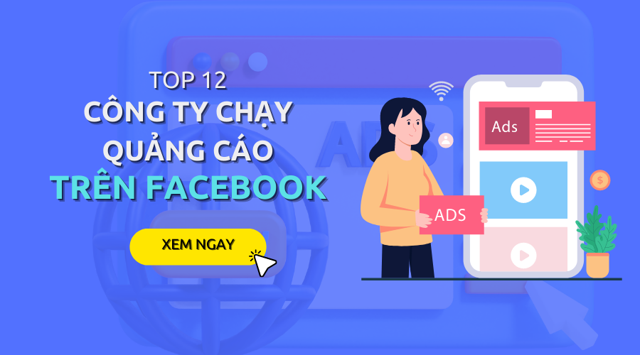 Top 12 công ty quảng cáo Facebook uy tín và hiệu quả nhất 2023