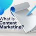 Content marketing là gì? Kế hoạch triển khai content marketing