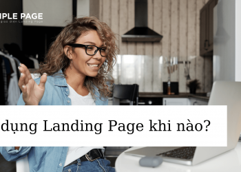 Sử dụng Landing Page khi nào?