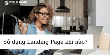Sử dụng Landing Page khi nào?