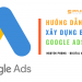 Hướng dẫn tạo bộ từ khóa quảng cáo Google Ads đơn giản và hiệu quả