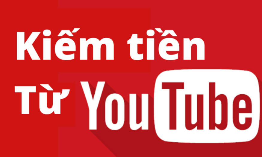 kiếm tiền YouTube
