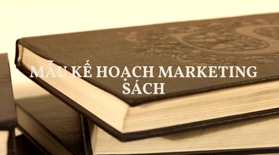 Mẫu kế hoạch marketing sách