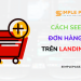Tạo thông báo đơn hàng ảo trên Landing Page (seeding tăng chuyển đổi)