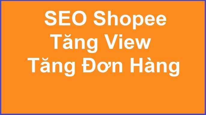 Tăng lượt xem shop Shopee