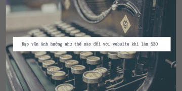 Đạo văn ảnh hưởng như thế nào đối với website khi làm SEO