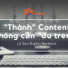 “Thánh” Content không cần “đu trend”